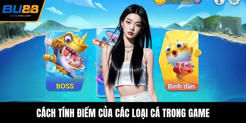 Cách tính điểm của các loại cá trong game