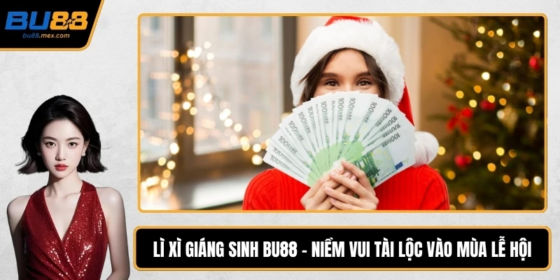 Lì xì Giáng Sinh BU88